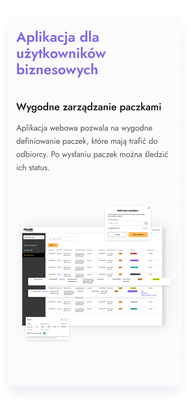 Nasza aplikacja webowa pozwala na definiowanie paczek, które mają trafić do klienta w wygodny sposób. Po wysłaniu paczki można śledzić jej status. To gwarantuje wygodne zarządzanie paczkami.